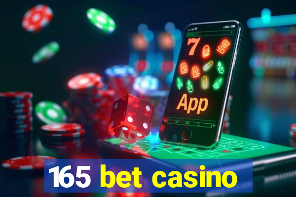 165 bet casino